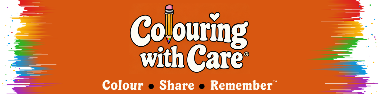 Colouring with Care. Colour, Share, Remember.